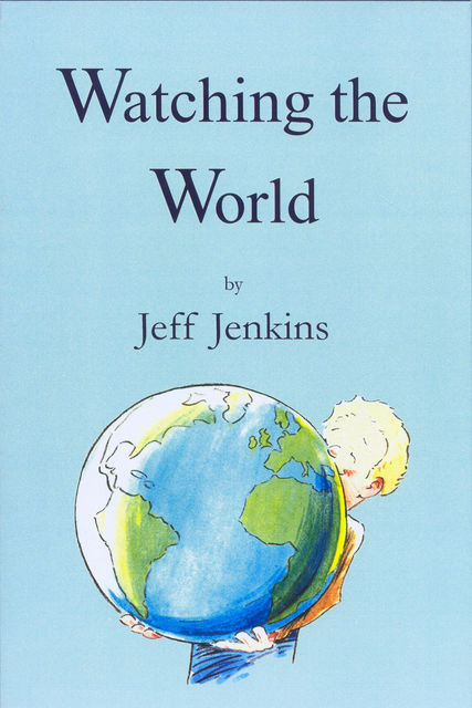Watching The World, Jeff Jenkins