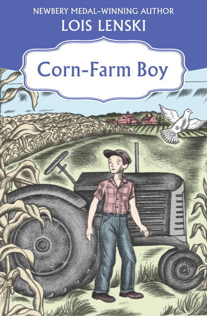 Corn-Farm Boy, Lois Lenski
