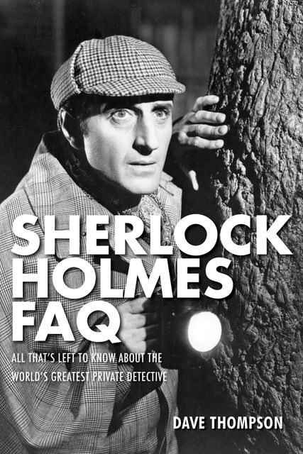 Sherlock Holmes FAQ, Dave Thompson