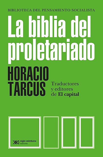 La biblia del proletariado, Horacio Tarcus