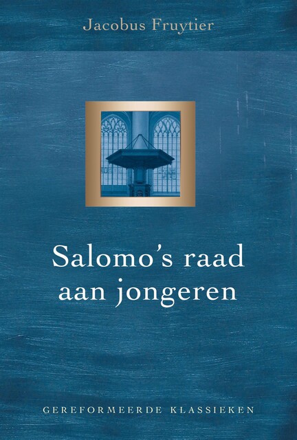 Salomo’s raad aan jongeren, Jacobus Fruytier