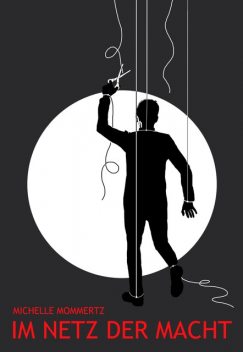 Im Netz der Macht, Michelle Mommertz
