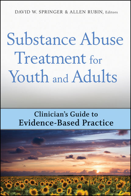 Substance Abuse Treatment for Youth and Adults, David Springer, Allen Rubin