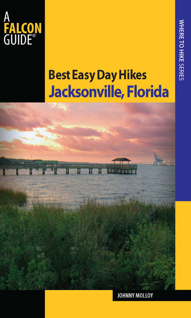 Best Easy Day Hikes Jacksonville, Florida, Johnny Molloy