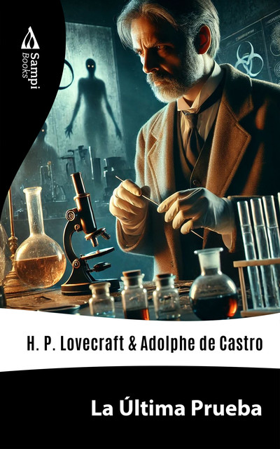 La Última Prueba, Howard Philips Lovecraft, Adolphe de Castro