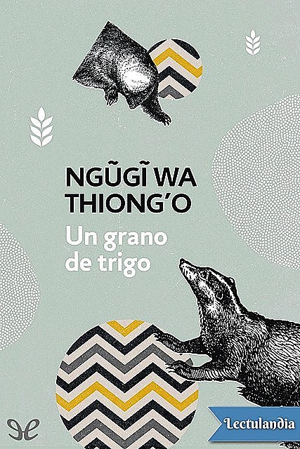 Un grano de trigo, Ngũgĩ wa Thiong’o