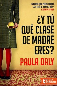 Y tú qué clase de madre eres, Paula Daly