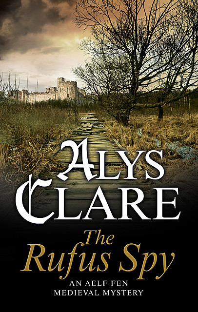 The Rufus Spy, Alys Clare