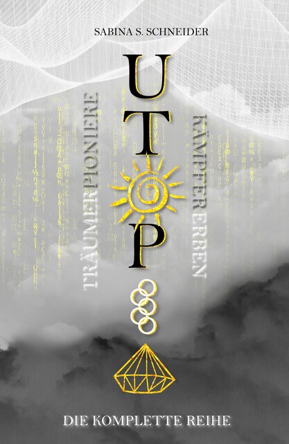 Utopia – Die komplette Reihe, Sabina S. Schneider