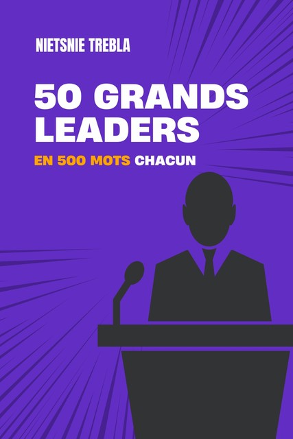 50 grands leaders en 500 mots chacun, Nietsnie Trebla
