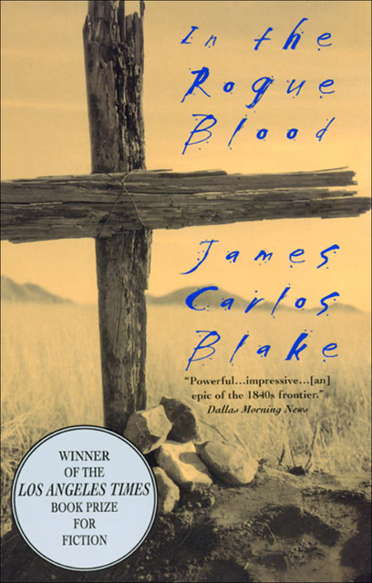 In the Rogue Blood, James Carlos Blake