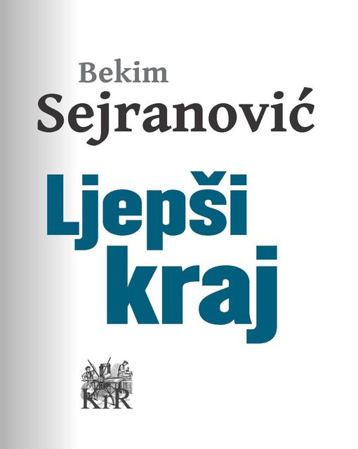 Ljepši kraj, Bekim Sejranović