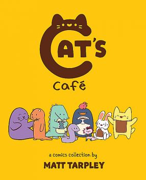 Cat's Cafe, Matt Tarpley
