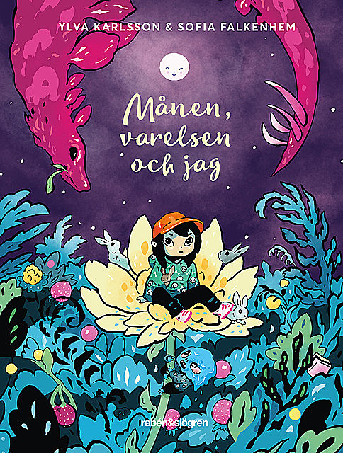 Månen, varelsen och jag, Ylva Karlsson