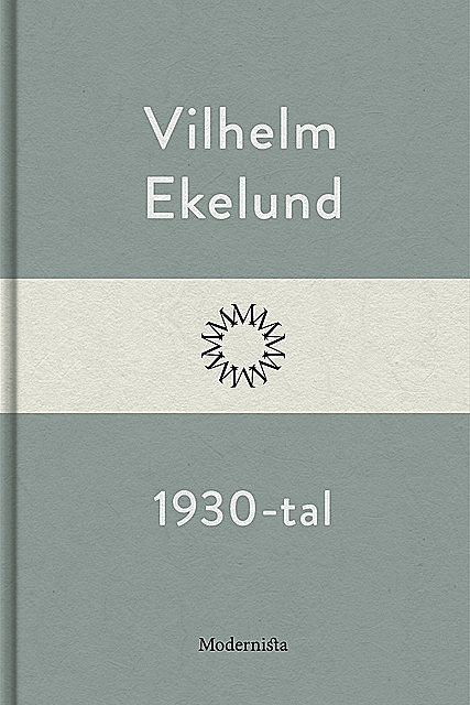 1930-tal, Vilhelm Ekelund