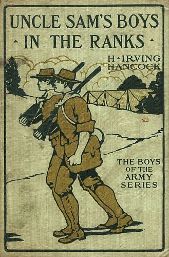 Uncle Sam's Boys in the Ranks / or, Two Recruits in the United States Army, H.Irving Hancock