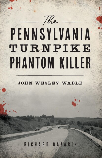Pennsylvania Turnpike Phantom Killer, Richard Gazarik