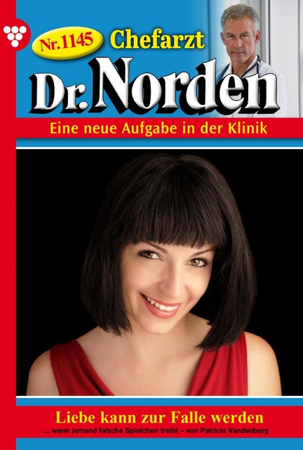 Chefarzt Dr. Norden 1145 – Arztroman, Patricia Vandenberg