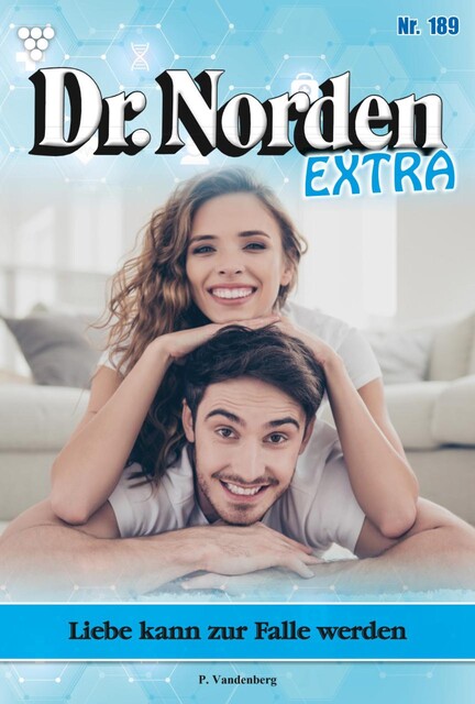 Chefarzt Dr. Norden 1145 – Arztroman, Patricia Vandenberg