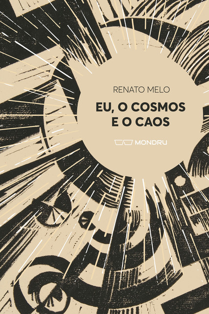 Eu, O Cosmos e o Caos, Renato Melo