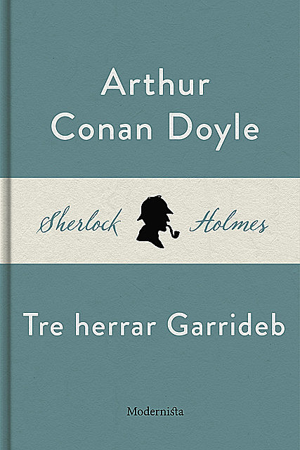 Tre herrar Garrideb (En Sherlock Holmes-novell), Arthur Conan Doyle