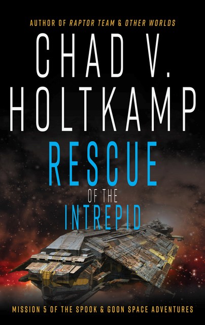 Rescue of the Intrepid, Chad V. Holtkamp