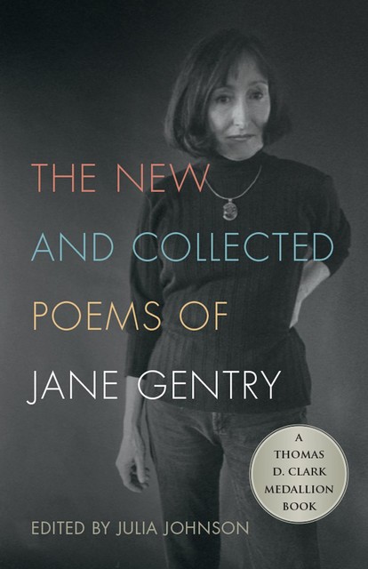 The New and Collected Poems of Jane Gentry, Jane Gentry