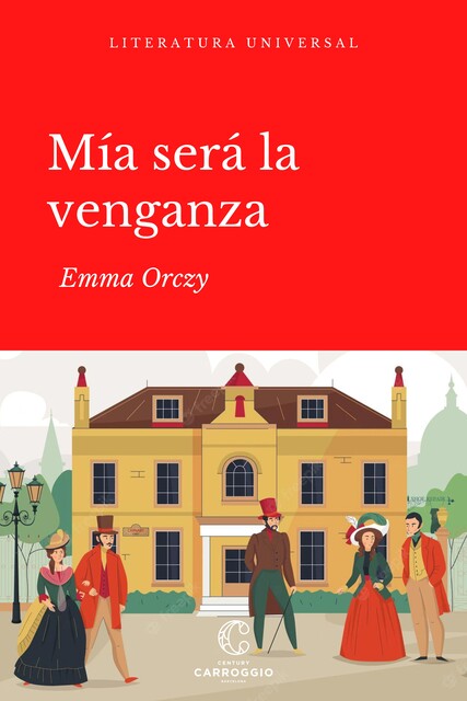 Mía será la venganza, Emma Orczy
