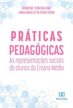 Práticas pedagógicas, Rosimeire Ferreira Diniz, Vania Maria de Oliveira Vieira