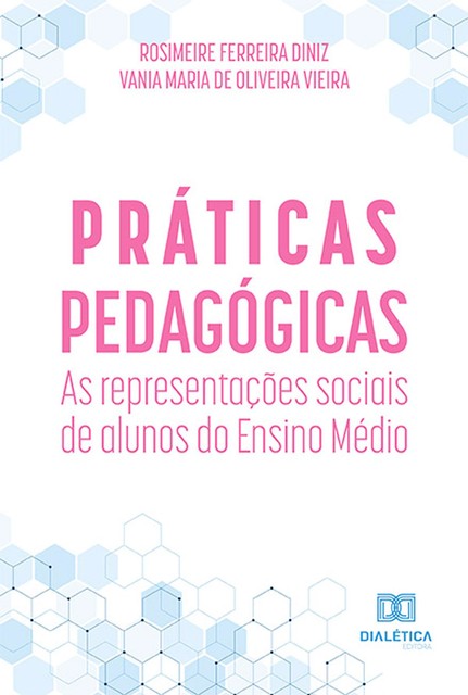 Práticas pedagógicas, Rosimeire Ferreira Diniz, Vania Maria de Oliveira Vieira