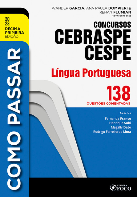 Como passar concursos CEBRASPE -Língua Portuguesa, Henrique Subi, Magally Dato, Fernanda Franco, Rodrigo Ferreira de Lima