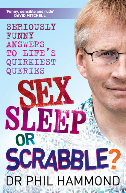 Sex, Sleep or Scrabble, Phil Hammond