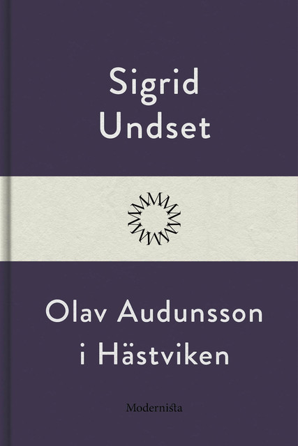 Olav Audunsson i Hästviken, Sigrid Undset