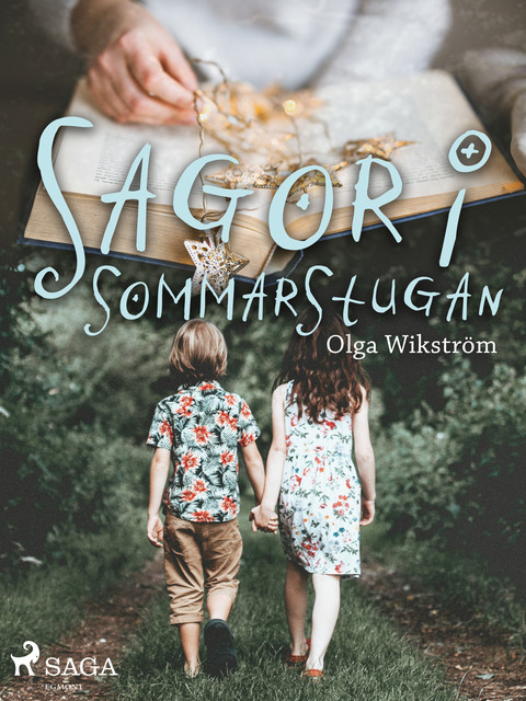 Sagor i sommarstugan, Olga Wikström