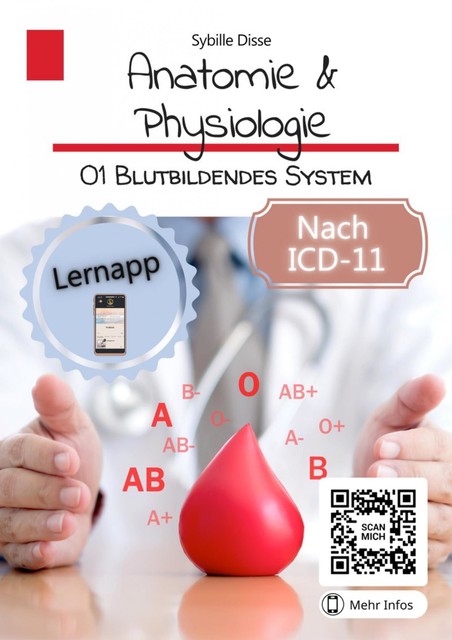 Anatomie & Physiologie Band 01: Blutbildendes System, Sybille Disse