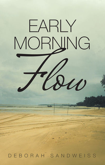 Early Morning Flow, Deborah Sandweiss