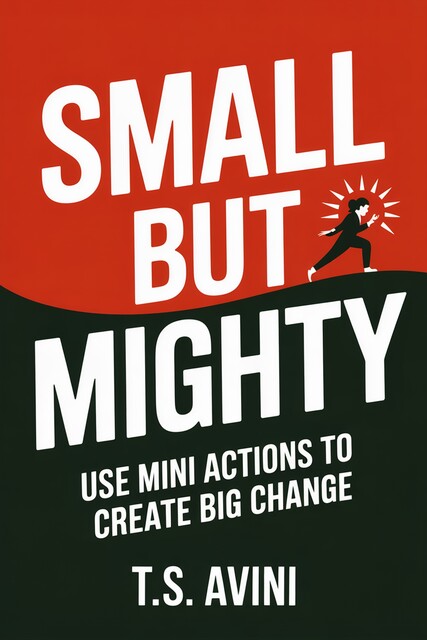 Small but Mighty, T. S Avini