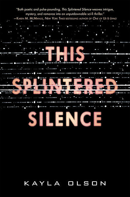 This Splintered Silence, Kayla Olson