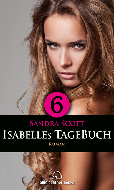 Isabelles TageBuch – Teil 6 | Roman, Sandra Scott