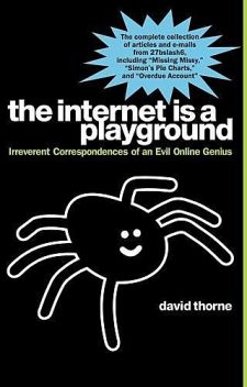 The Internet is a Playground, David Thorne