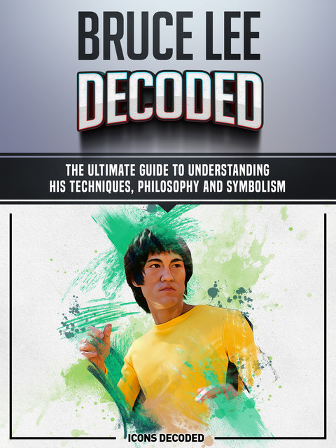 Bruce Lee Decoded, Icons Decoded