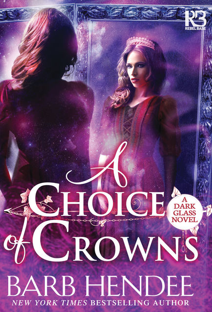 A Choice of Crowns, Barb Hendee