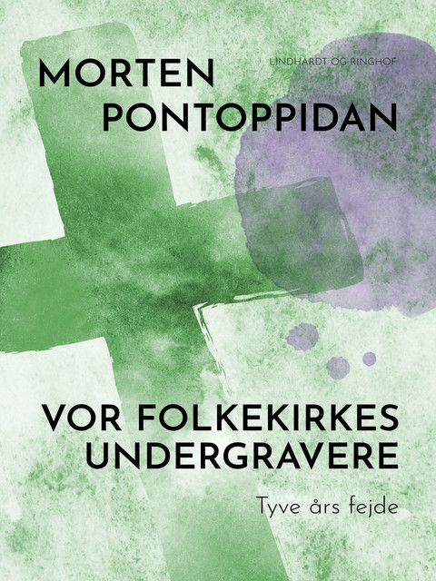 Vor folkekirkes undergravere: Tyve års fejde, Morten Pontoppidan