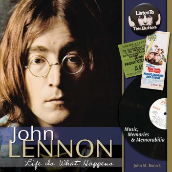 John Lennon – Life is What Happens, John Borack