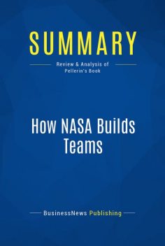 Summary: How NASA Builds Teams – Charles J. Pellerin, BusinessNews Publishing