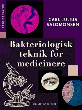 Bakteriologisk teknik for medicinere, Carl Julius Salomonsen