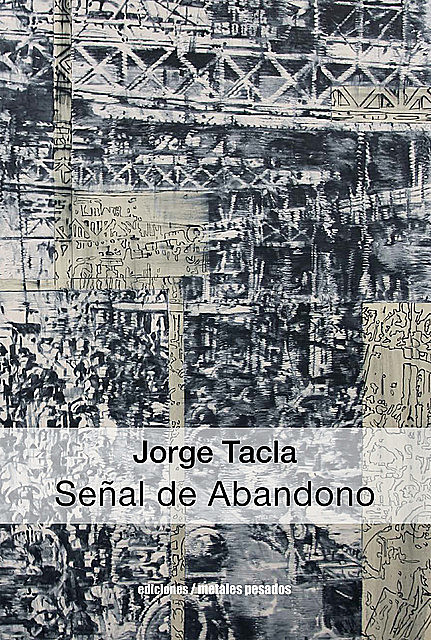 Jorge Tacla: Señal de Abandono, Jorge Tacla