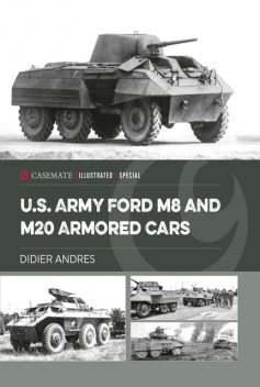 U.S. Army Ford M8 and M20 Armored Cars, Didier Andres