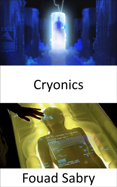 Cryonics, Fouad Sabry
