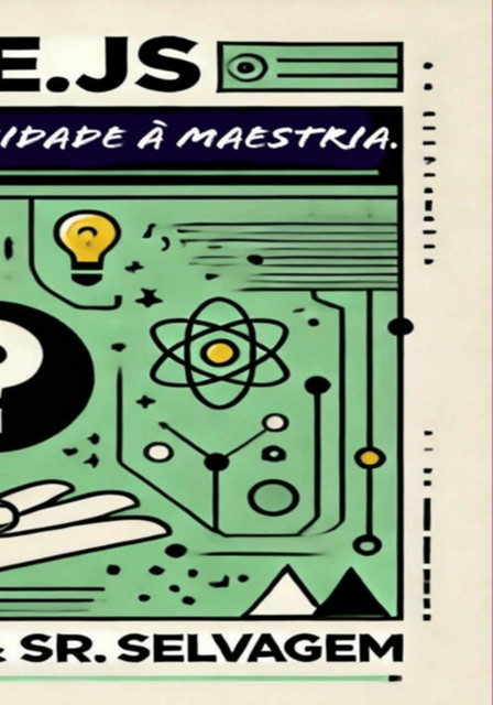 Node.js: Da Curiosidade À Maestria, Devrunning Selvagem, sr.